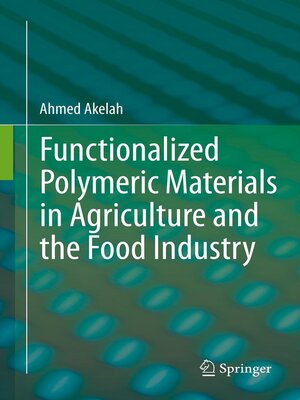 cover image of Functionalized Polymeric Materials in Agriculture and the Food Industry